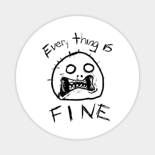 Everything is Fine Magnet